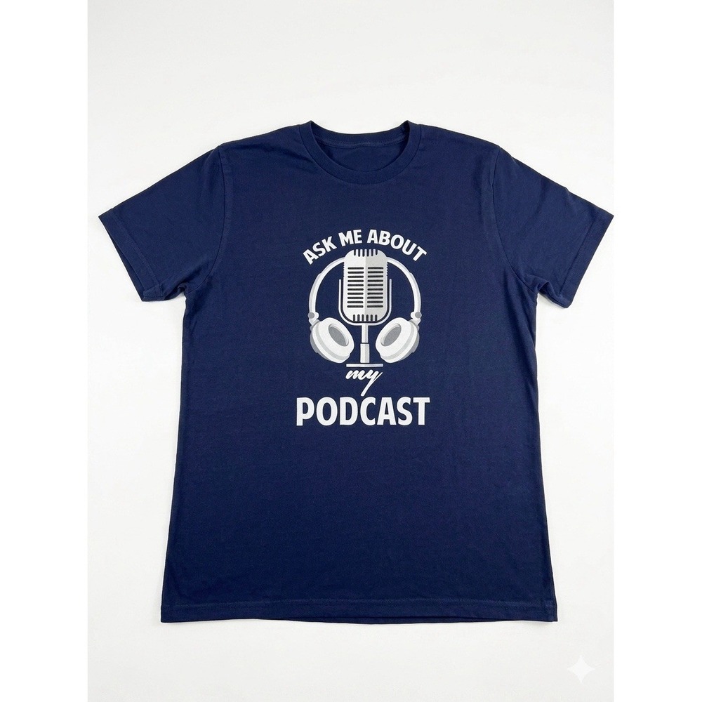 Ask Me About My Podcast T-Shirt Men's Blue Graphic Short Sleeve Cotton Tee M